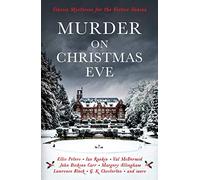 Murder On Christmas Eve: Classic Mysteries for the Festive Season