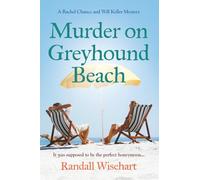 Murder on Greyhound Beach: A Rachel Chance and Will Keller Mystery