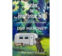 Murder on Heartbreak Trail: A Violet Hartwell Airstreams and Apparitions Mystery