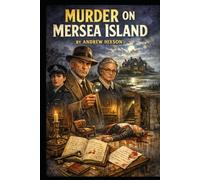 MURDER ON MERSEA ISLAND: THE SILAS QUIRK MYSTERIES