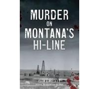 Murder On Montana's Hi-Line