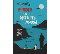 Murder on Mortuary Mound: A Retired Sleuth and Dog Historical Cozy Mystery