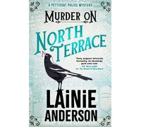 Murder on North Terrace: A Petticoat Police Mystery Book 2 - Lainie Anderson - Hachette Australia - ebook (ePub) - Livre