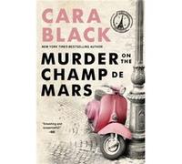 Murder on the Champ de Mars by Cara Black Inconnu (Auteur)
