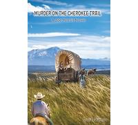 Murder on the Cherokee Trail: A Joe Morris Novel