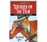 Murder on the Film: The Complete Cases of Candid Jones, Volume 1