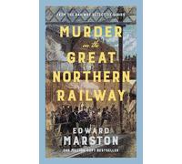 Murder on the Great Northern Railway: The Bestselling Victorian Mystery Series