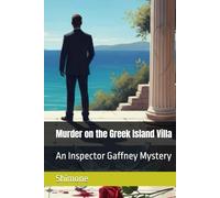 Murder on the Greek Island Villa: “An Inspector Gaffney Mystery”