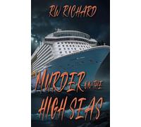 Murder on the High Seas - RW Richard - The Wild Rose Press - ebook (ePub) - Livre