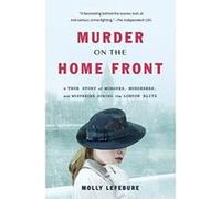 Murder on the Home Front - [Livre en VO] Lefebure (Auteur)