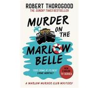 Murder on the Marlow Belle - Robert Thorogood - Harper Collins Publishers UK Wholesale Acct - Livre en Anglais - Hardback Robert ThorogoodRobert Thorogood (Auteur)
