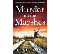 Murder on the Marshes: A gripping murder mystery thriller that will keep you turning the pages