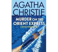 Murder on the Orient Express: A Hercule Poirot Mystery: The Official Authorized Edition