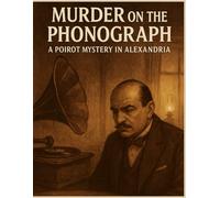 Murder on the Phonograph: A Poirot Mystery in Alexandria