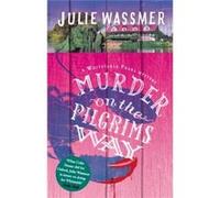 Murder On The Pilgrims Way Julie Wassmer, (Auteur)