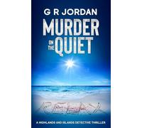 Murder on the Quiet: A Highlands and Islands Detective Thriller