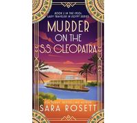 Murder on the S.S. Cleopatra: Luxury, lies, and murder on the Nile