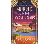 Murder on the S.S. Cleopatra: Luxury, lies, and murder on the Nile