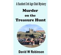 Murder on the Treasure Hunt: It's another puzzle for Joe and the Sanford 3rd Age Club, but this time Sheila's going her own way.