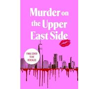 Murder on the Upper East Side: the BRAND NEW ultra-rich New York thriller