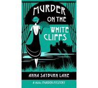 Murder On The White Cliffs: A 1920s Murder Mystery