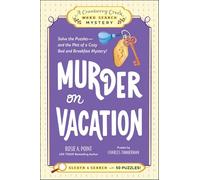 Murder on Vacation: Book 4: Solve the Puzzles-and the Plot of a Cozy Bed and Breakfast Mystery!