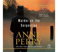 Murder Serpentine (The Charlotte and Thomas Pitt Series, Book 32) [Import]