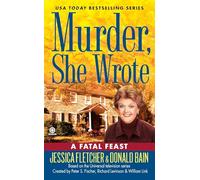 Jessica Fletcher, Donald Bain – A Fatal Feast – Murder, She Wrote