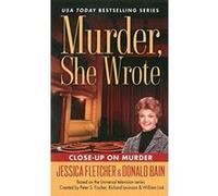 Murder, She Wrote : Close Up On Murder Jessica Fletcher (Auteur)