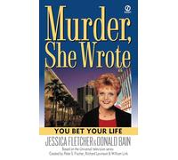 Donald Bain et Jessica Fletcher – Murder, She Wrote: You Bet Your Life
