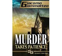 Murder Takes Patience