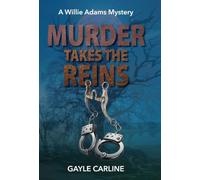 Murder Takes the Reins: A Willie Adams Mystery