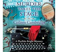 Murder Takes the Stage (Phyllida Bright Mysteries)