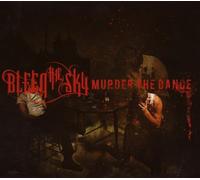 Murder The Dance - Bleed The Sky