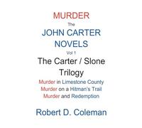 Murder: The John Carter Novels Vol 1, the Carter / Slone Trilogy