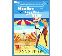 Murder Topples The Trip: A Dodo Dorchester Mystery
