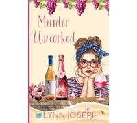 Murder Uncorked: A cozy crime murder mystery