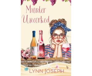 Murder Uncorked: Ein gemütlicher Krimi