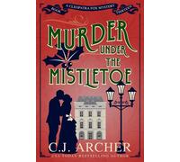 Murder Under the Mistletoe - CJ Archer - C.J. Archer - ebook (ePub) - Livre