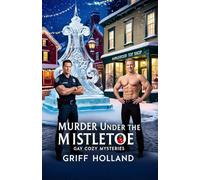 Murder Under the Mistletoe: This title is part of a series. You can edit details or remove the title from the series. (Optional) Learn more Series Title Gay Cozy Mysteries