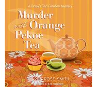Murder with Orange Pekoe (The Daisy's Tea Garden Mysteries) [Import]