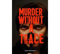 Murder Without a Trace: 100 True Stories of Real-Life Unsolved Crimes