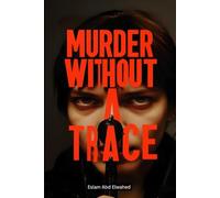 Murder Without a Trace: 100 True Stories of Real-Life Unsolved Crimes