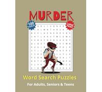 Murder Word Search Puzzle Book: Themed Word Searches with Large Print about Murder, Murder in Fiction, Crime Scenes and More!