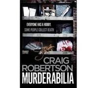 Murderabilia Craig Robertson, (Auteur)
