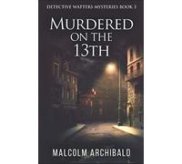 Murdered On The 13th