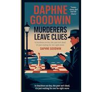 Murderers Leave Clues: In Brackton-on-Sea, the past isn't dead - it's just waiting for the right move.: In Brackton-on-Sea, the past isn't dead - it's ... waiting for the right move.: In Brackton-o
