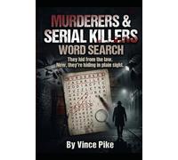 Murderers & Serial Killers Word Search: They hid from the law. Now, they're hiding in plain sight.