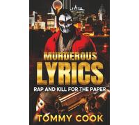 Murderous Lyrics: Rap and Kill for the Paper
