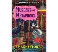 Murders and Metaphors by Amanda Flower Amanda Flower (Auteur)